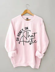 Women's Plus Size Oh Honey, I'm That Auntie Sweatshirt