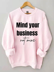 Women's Plus Size Mind Your Business Not Mine Sweatshirt