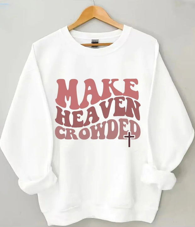 Women's Plus Size Make Heaven Crowded Christian Sweatshirt
