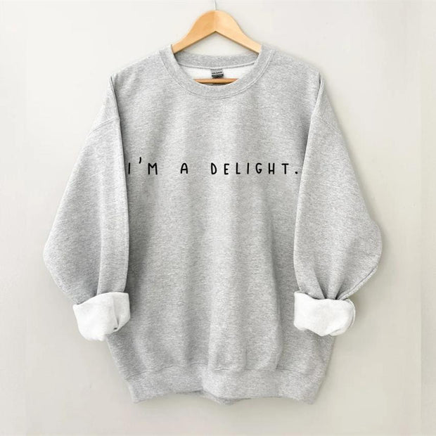 Women's Plus Size I_m a Delight_ Sarcastic Sweatshirt