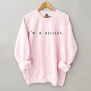 Women's Plus Size I_m a Delight_ Sarcastic Sweatshirt