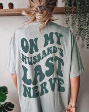 Plus Size Husbands Last Nerve T-Shirt