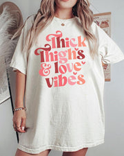 Plus Size Thick Thighs & Love Vibes T-Shirt